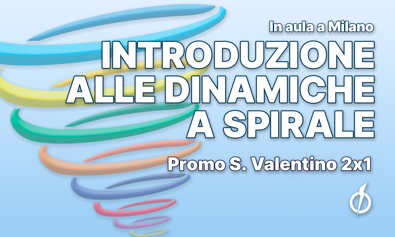 Introduzione alle Dinamiche a Spirale 2026 (promo 2×1)